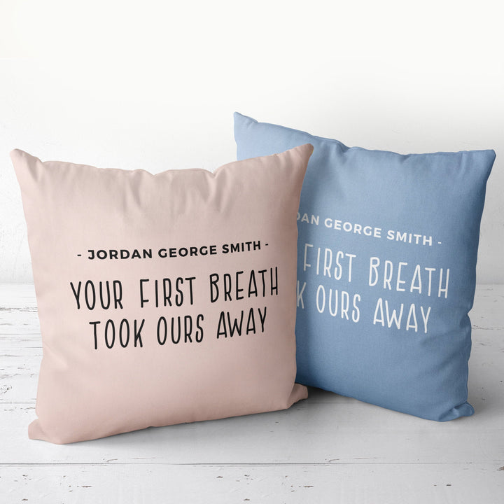 Custom Nursery Pillow with baby name, Your First Breath Took Ours Away throw pillowcase, baby shower gift, customizable pillow personalized