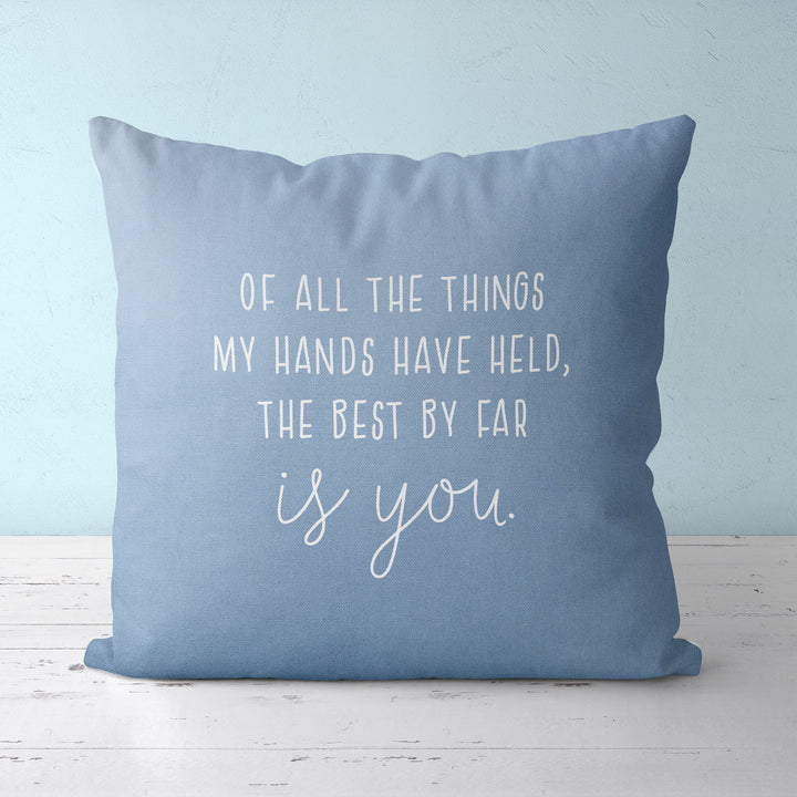 Nursery Pillow, The Best By Far Is You | Throw pillowcase, baby shower gift, nursing pillow, baby room pillowcase, nursery decor