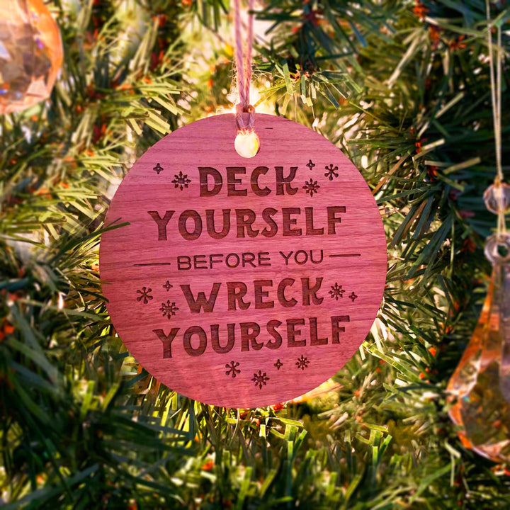 Engraved Christmas Tree Ornament - 'Deck Before You Wreck'