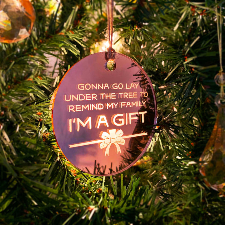 Engraved Christmas Tree Ornament - 'I'm A Gift'
