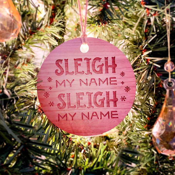 Engraved Christmas Tree Ornament - 'Sleigh My Name'