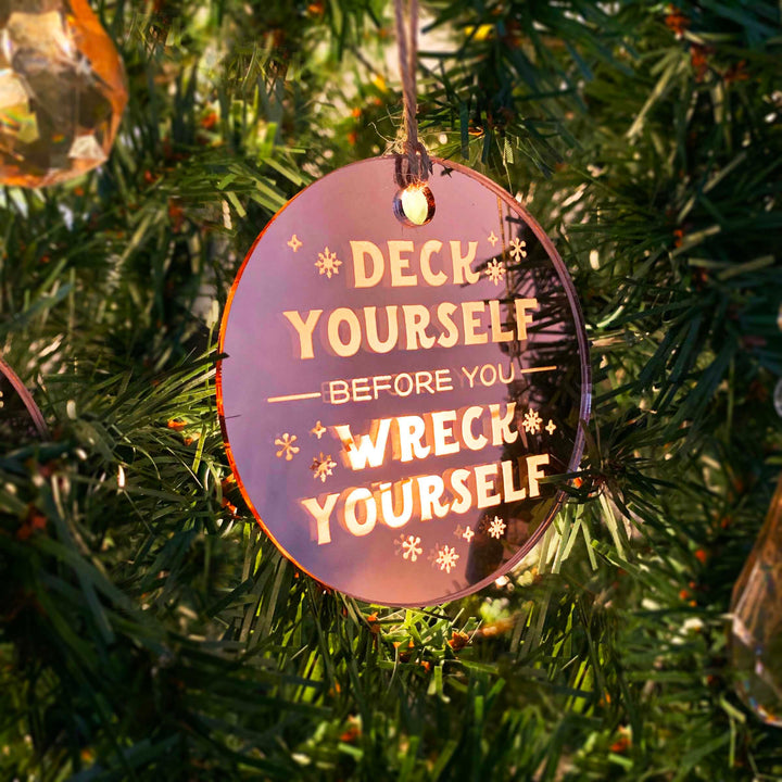 Engraved Christmas Tree Ornament - 'Deck Before You Wreck'