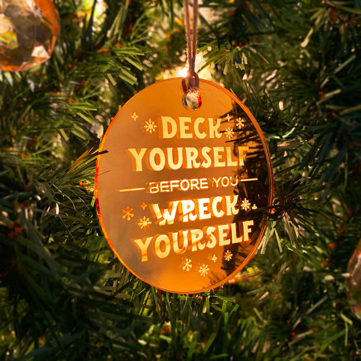 Engraved Christmas Tree Ornament - 'Deck Before You Wreck'