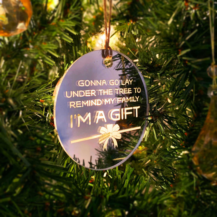 Engraved Christmas Tree Ornament - 'I'm A Gift'
