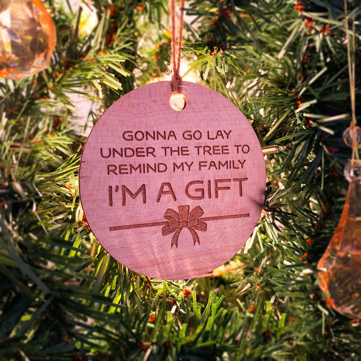 Engraved Christmas Tree Ornament - 'I'm A Gift'