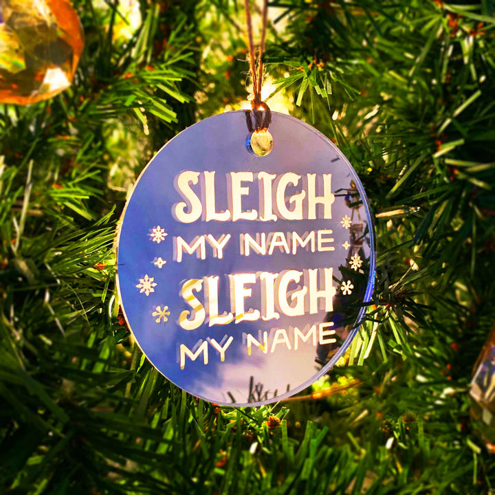 Engraved Christmas Tree Ornament - 'Sleigh My Name'