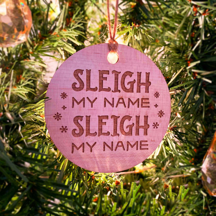 Engraved Christmas Tree Ornament - 'Sleigh My Name'