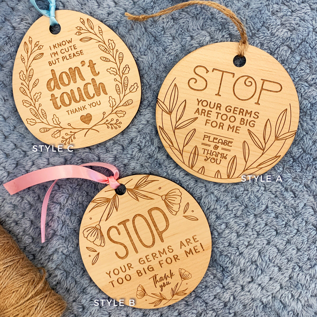 Baby Stroller Tag - Stop Don't Touch  - Carseat Accessory - Look Only - Your Germs are Too Big For Me Tag