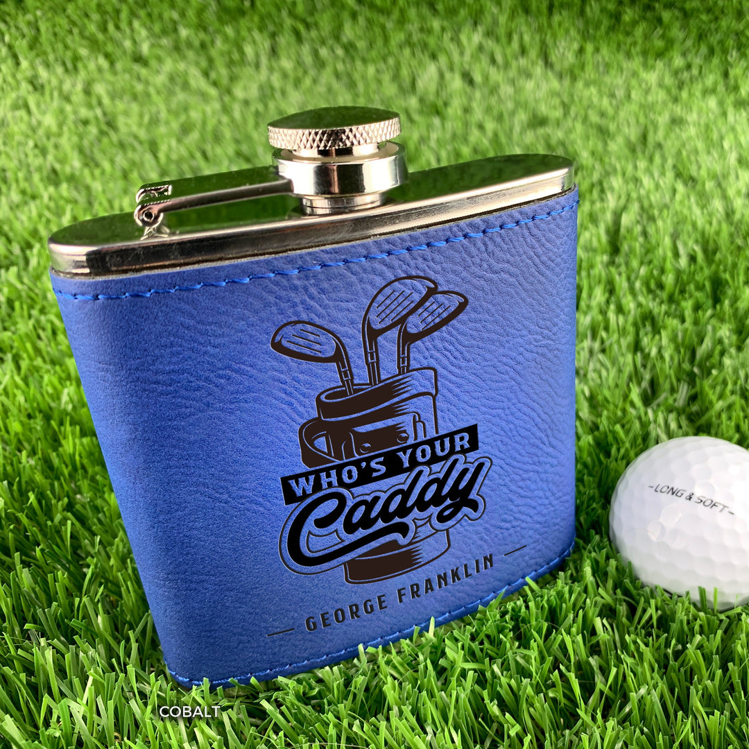 Custom Engraved Golf Flask, Personalized Golfers' Gift for Men - Cruelty-Free Leatherette or Anodized Aluminum "Who's Your Caddy"