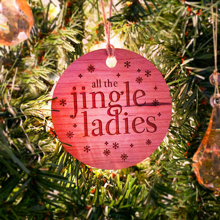 Wood or Acrylic Engraved Christmas Tree Ornament Decoration, All the Jingle Ladies, Funny Holiday Decor, Stocking Stuffer Gift, Custom