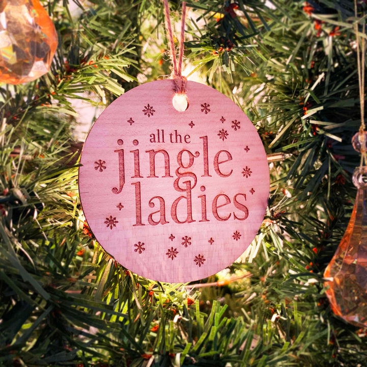 Wood or Acrylic Engraved Christmas Tree Ornament Decoration, All the Jingle Ladies, Funny Holiday Decor, Stocking Stuffer Gift, Custom