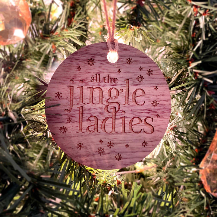 Wood or Acrylic Engraved Christmas Tree Ornament Decoration, All the Jingle Ladies, Funny Holiday Decor, Stocking Stuffer Gift, Custom