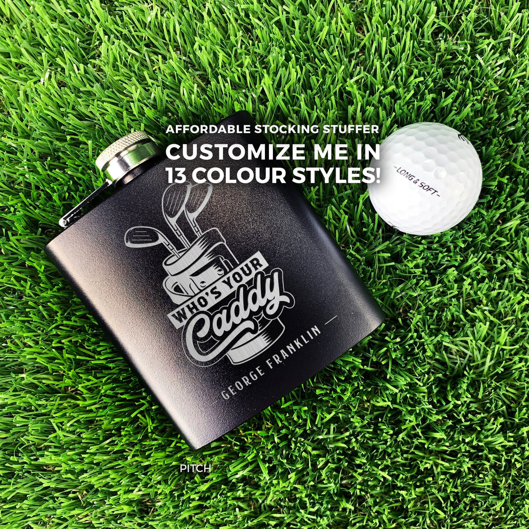 Custom Engraved Golf Flask, Personalized Golfers' Gift for Men - Cruelty-Free Leatherette or Anodized Aluminum "Who's Your Caddy"