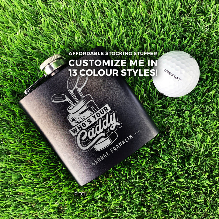 Custom Engraved Golf Flask, Personalized Golfers' Gift for Men - Cruelty-Free Leatherette or Anodized Aluminum "Who's Your Caddy"