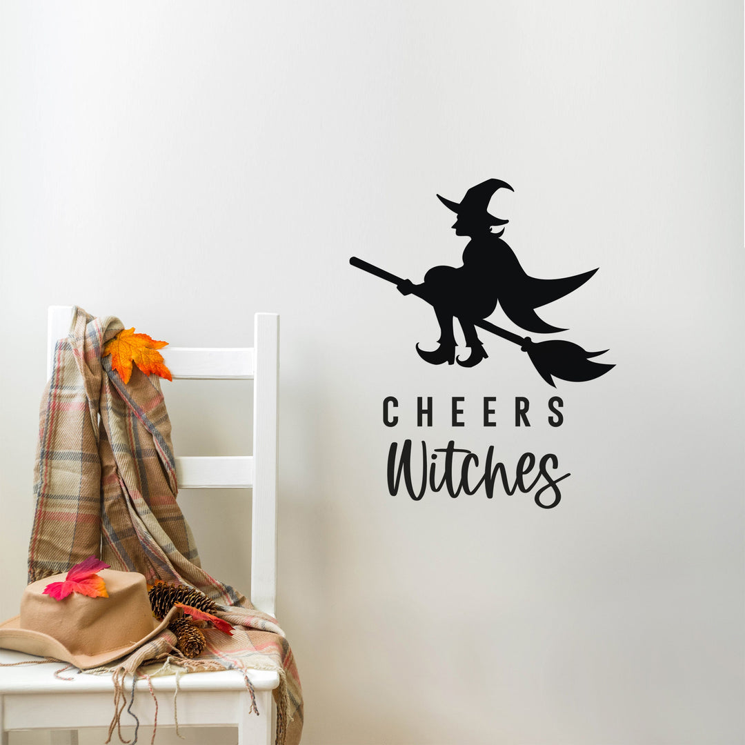 Halloween Vinyl DECAL Decor - Removable Party Wall Decor, Witch Themed Halloween, Cheers Witches Vinyl DECAL
